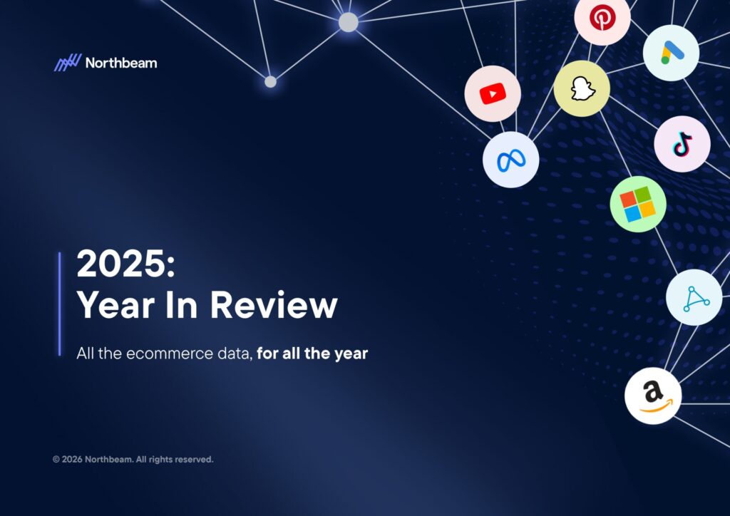 Ecommerce e Advertising nel 2025: dati, trend e strategie per scalare nel nuovo scenario digitale 2 Ecommerce e Advertising nel 2025: dati, trend e strategie per scalare nel nuovo scenario digitale 2025 Year In Review Whitepaper By Northbeam page 0001